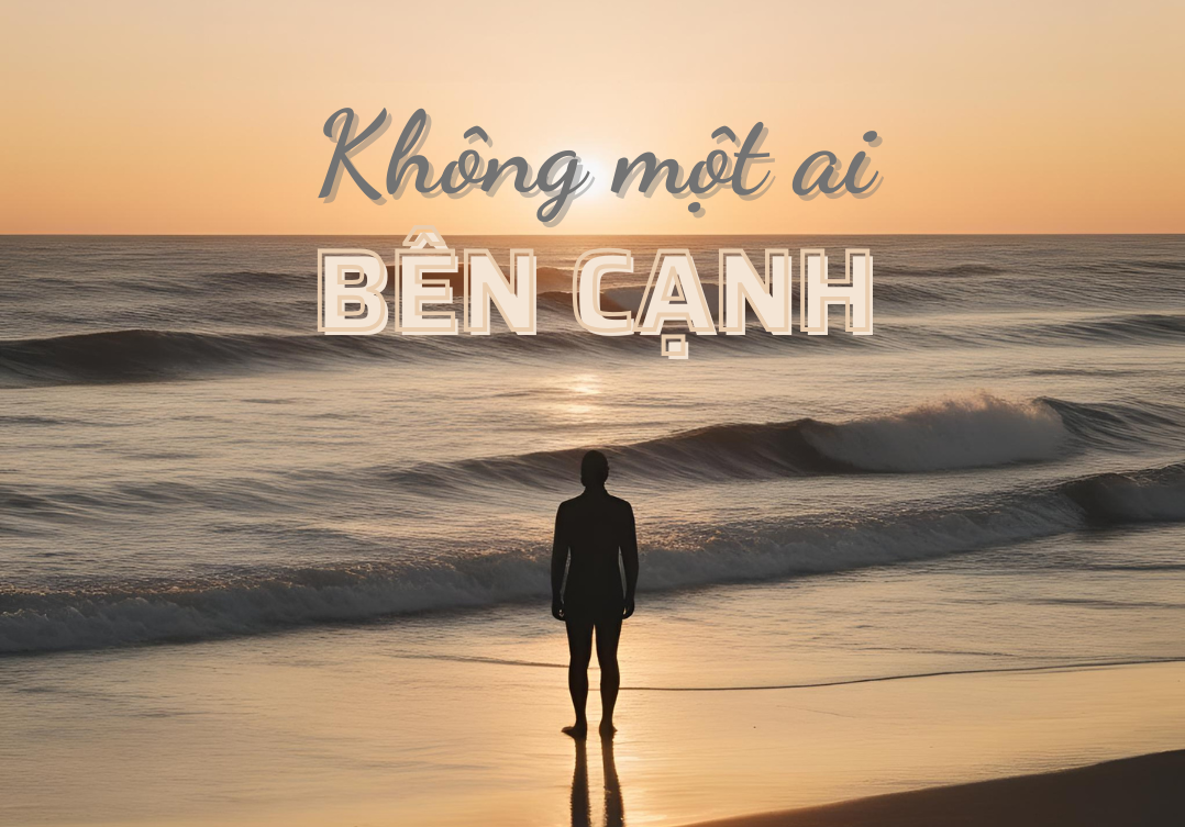 Không một ai bên cạnh